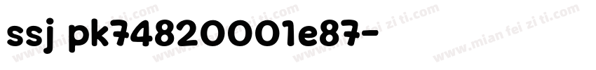 ssj pk74820001e87字体转换